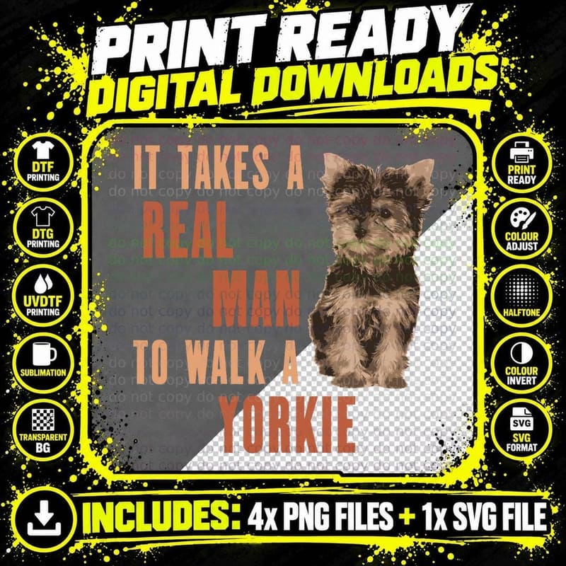 It Takes a REAL MAN to Walk a Yorkie Funny Dog Lover Png SVG Digital Bundle