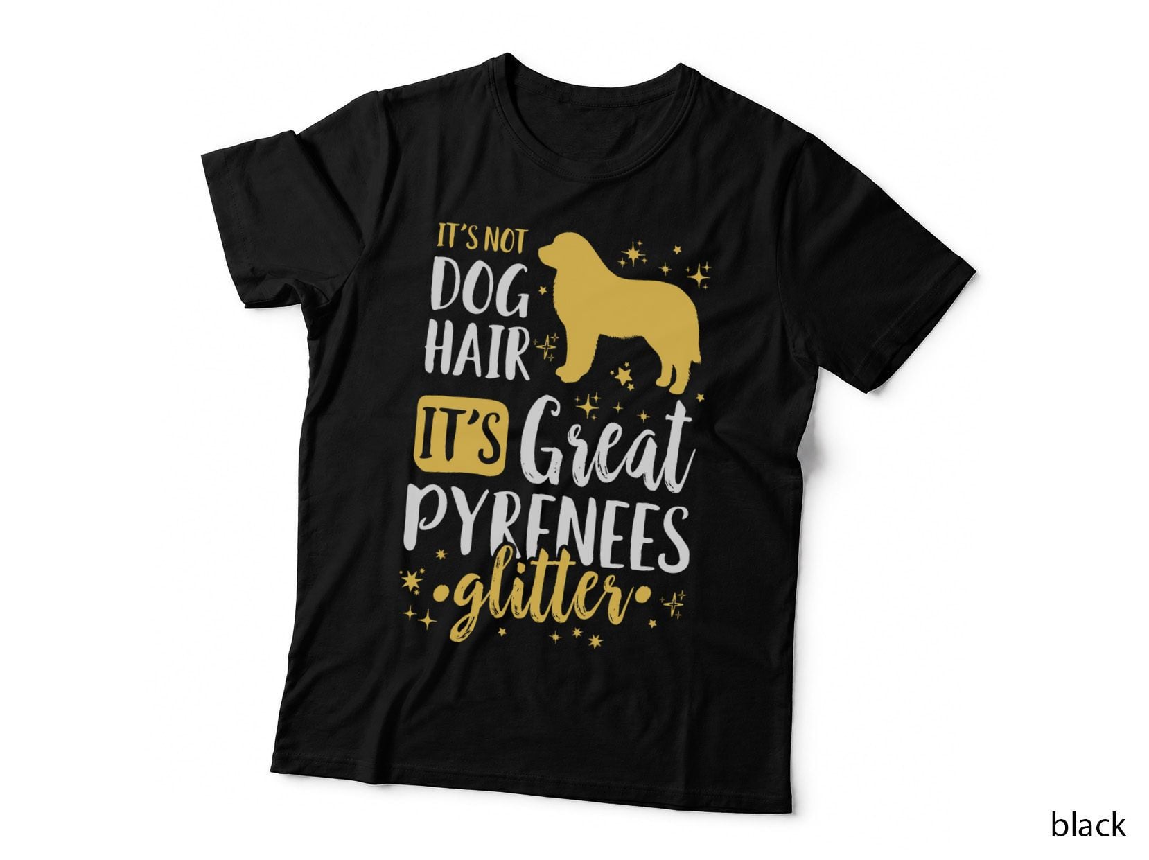 It's Not Dog Hair It's Great Pyrenees Glitter T-Shirt