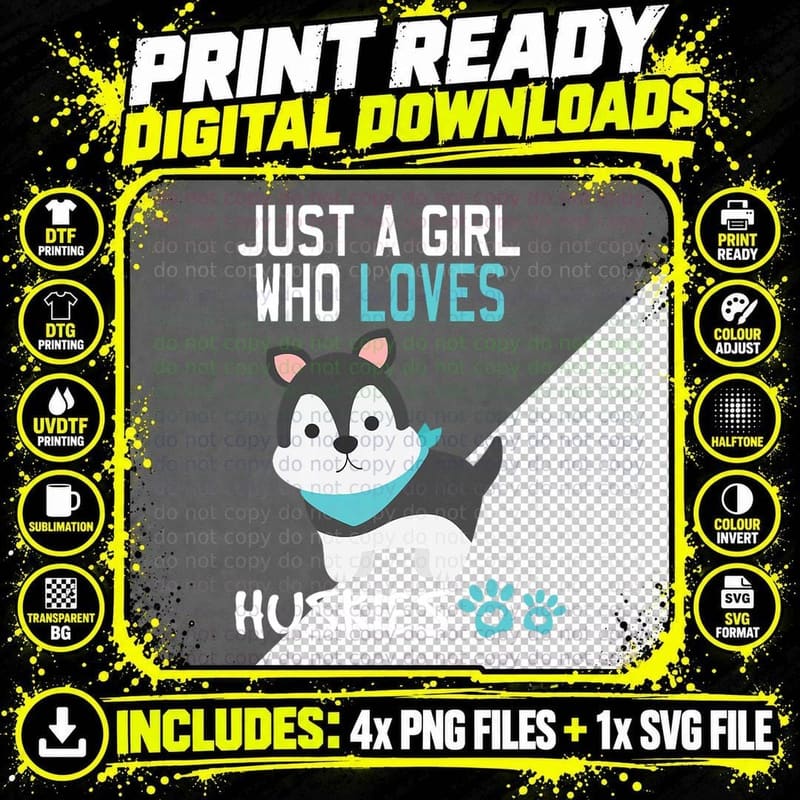 Just a Girl Who Loves Huskies Pup Siberian Husky Dog Png SVG Digital Bundle