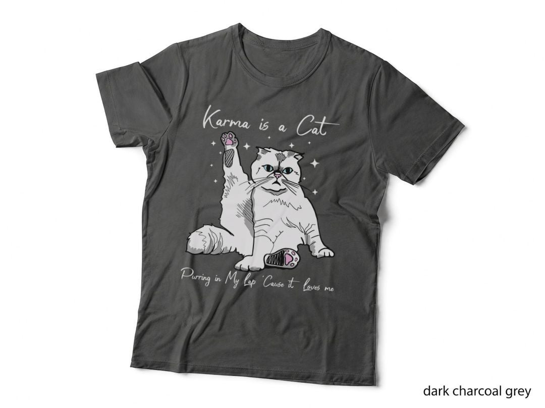 Karma Is a Cat Purring in My Lap Cause It Loves Me Cat Lover T-Shirt