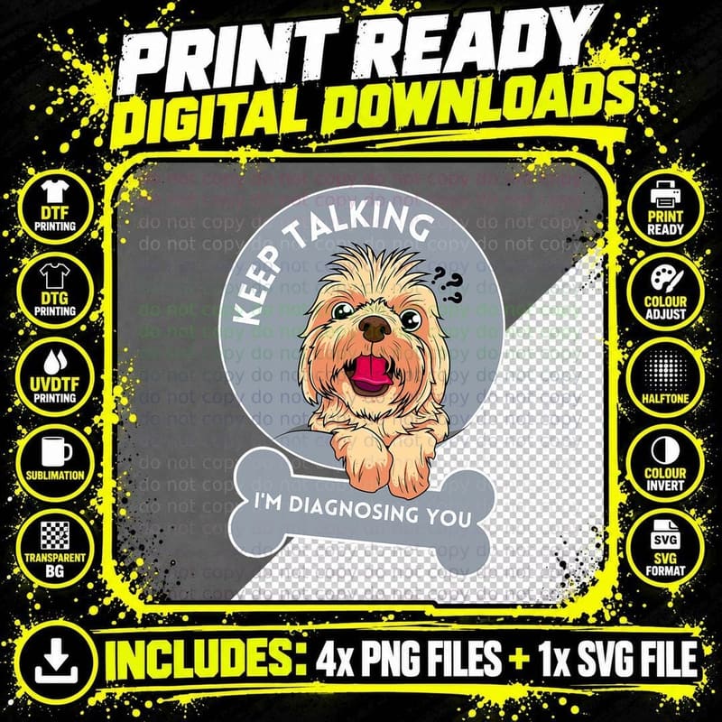 Keep Talking I'm Diagnosing You Psychology Dog Lover Png SVG Digital Bundle