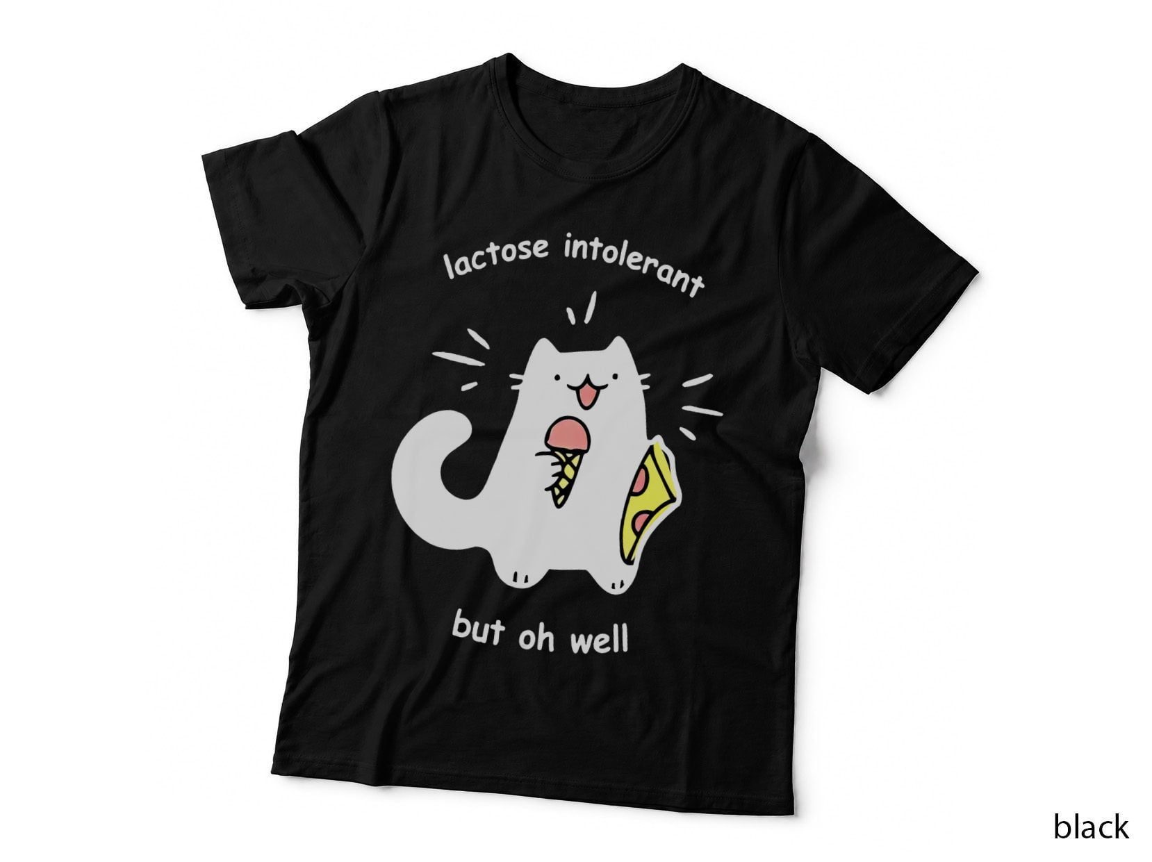 Lactose Intolerant but Oh Well Funny Cute Cat T-Shirt