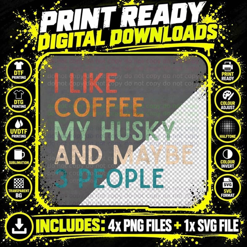 Love Coffee Husky and Maybe 3 People Siberian Husky Dog Png SVG Digital Bundle