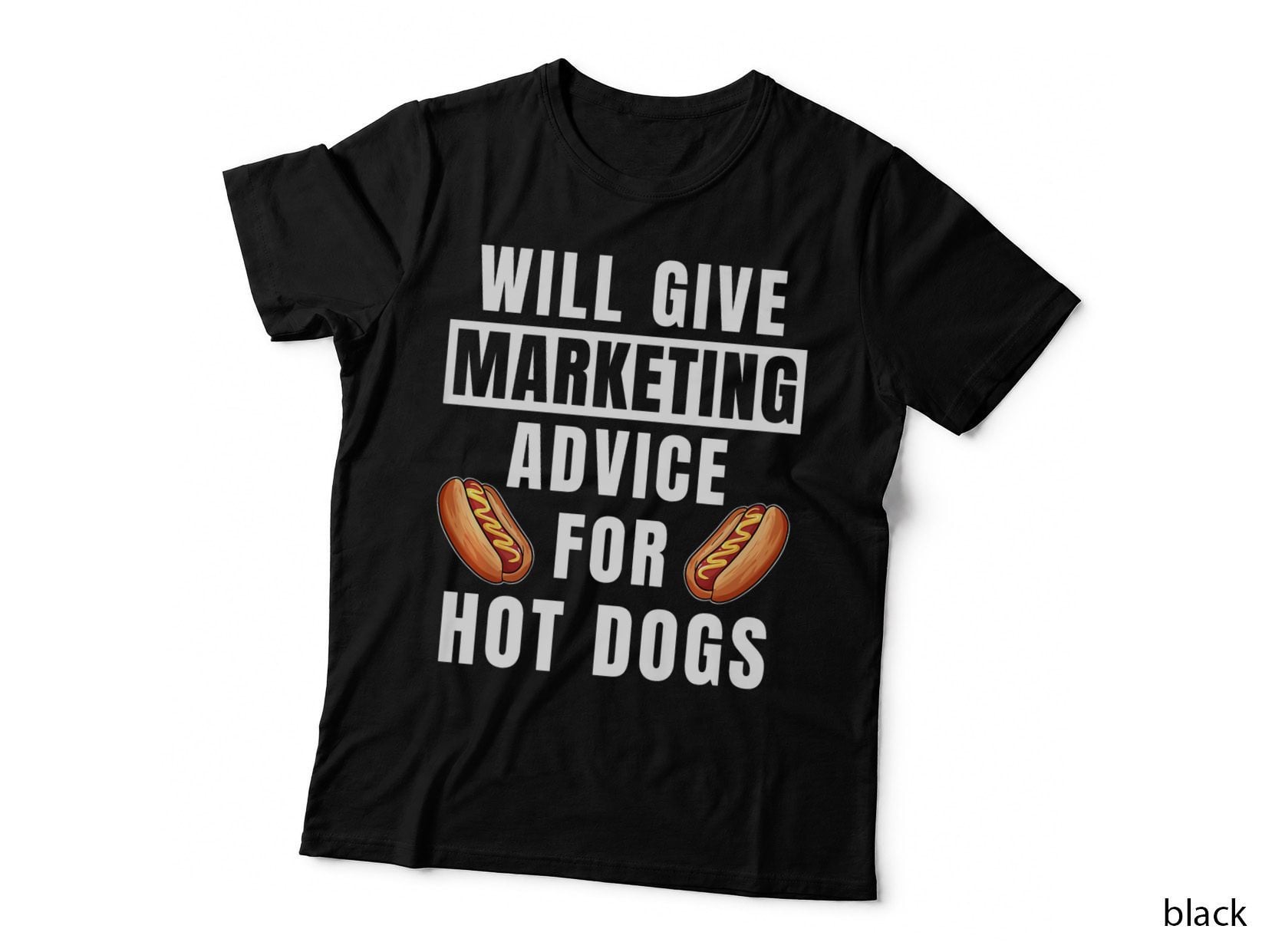 Marketing Advice for Hot Dog Online Marketer Funny Marketing T-Shirt