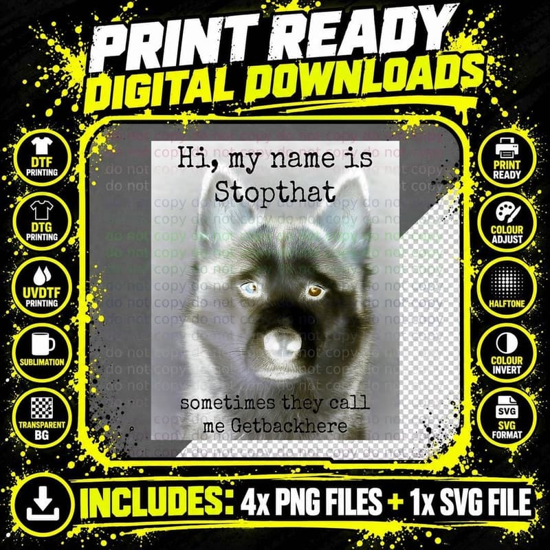 My Name Is Stopthat Funny Hyper Siberian Husky Dog Owner Png SVG Digital Bundle