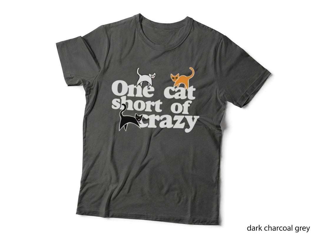 One Cat Short of CRAZY T-Shirt