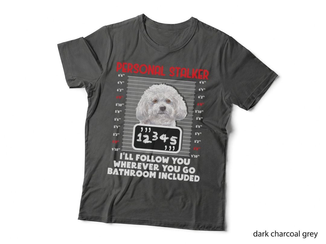 Personal Stalker - Funny Bichon Frise Dog Bichon Tenerife T-Shirt