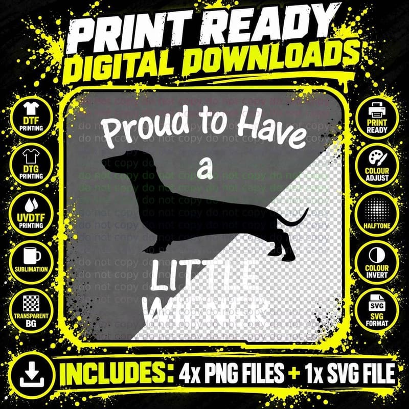 Proud to Have a Little Wiener Dog Dachshund Funny Png SVG Digital Bundle