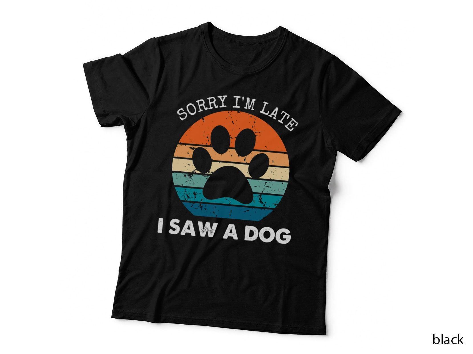 Retro Vintage Sorry I'm Late I Saw a Dog Dogs Lovers T-Shirt