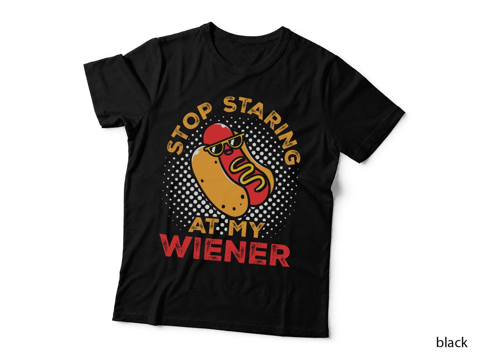 Sausage Funny Stop Staring at My Wiener Hot Dog T-Shirt
