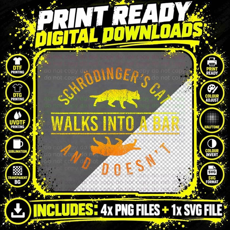 Schrödingers Cat Walks in a Bar and Doesn't Schrodingers Png SVG Digital Bundle