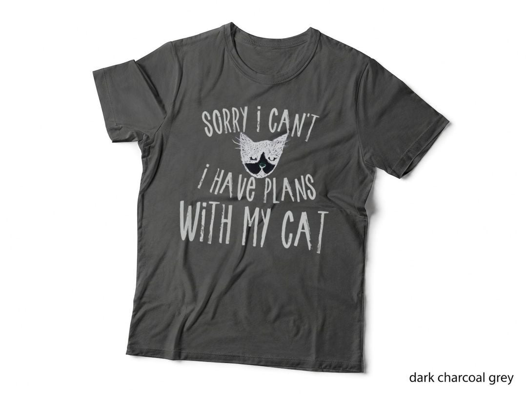 Sorry I Can't I Have Plans with My Cat, Gift for Cat Lover T-Shirt