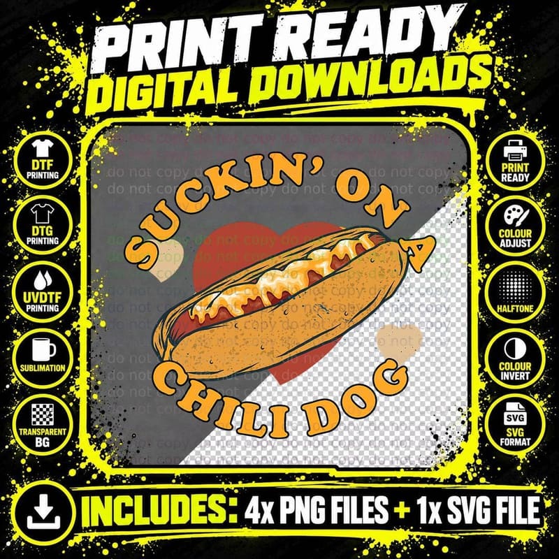 Suckin' on a Chili Dog - Foodie Funny T-Shirt Png SVG Digital Bundle