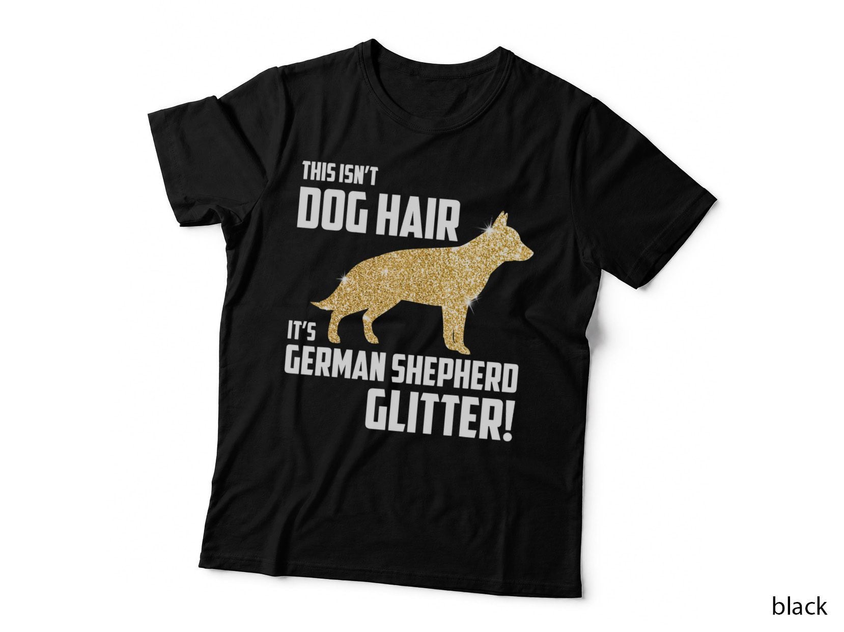 This Isn't Dog Hair It's German Shepherd Glitter T-Shirt