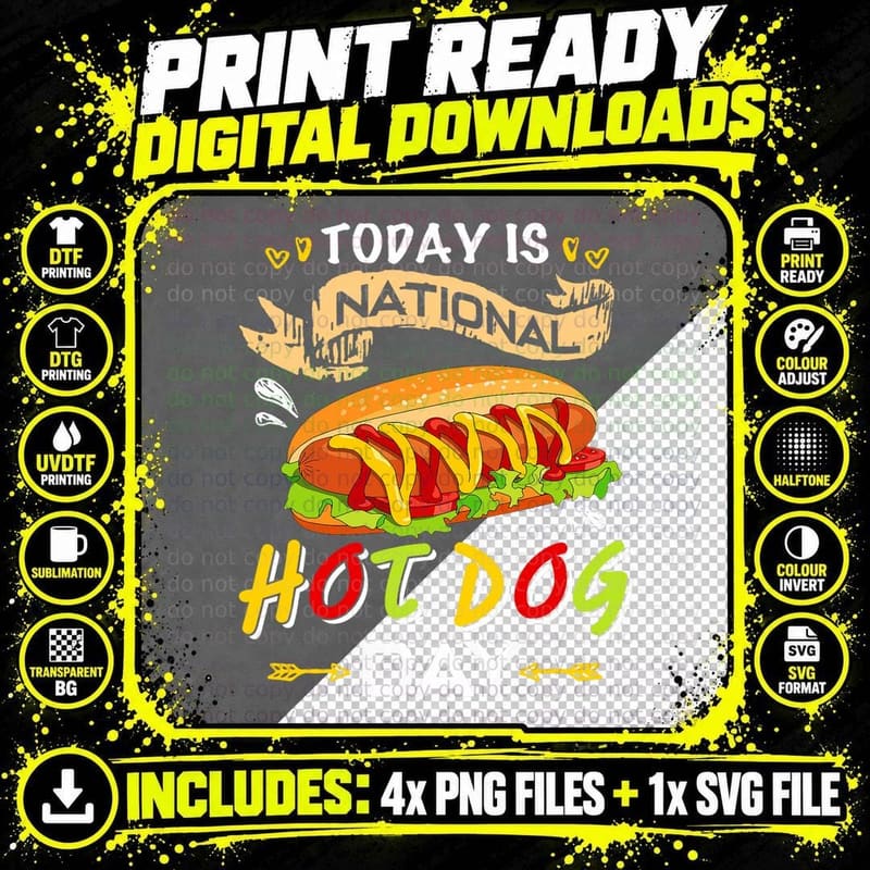 Today Is National Hot Dog Day Funny Hot Dog Gifts T-Shirt Png SVG Digital Bundle