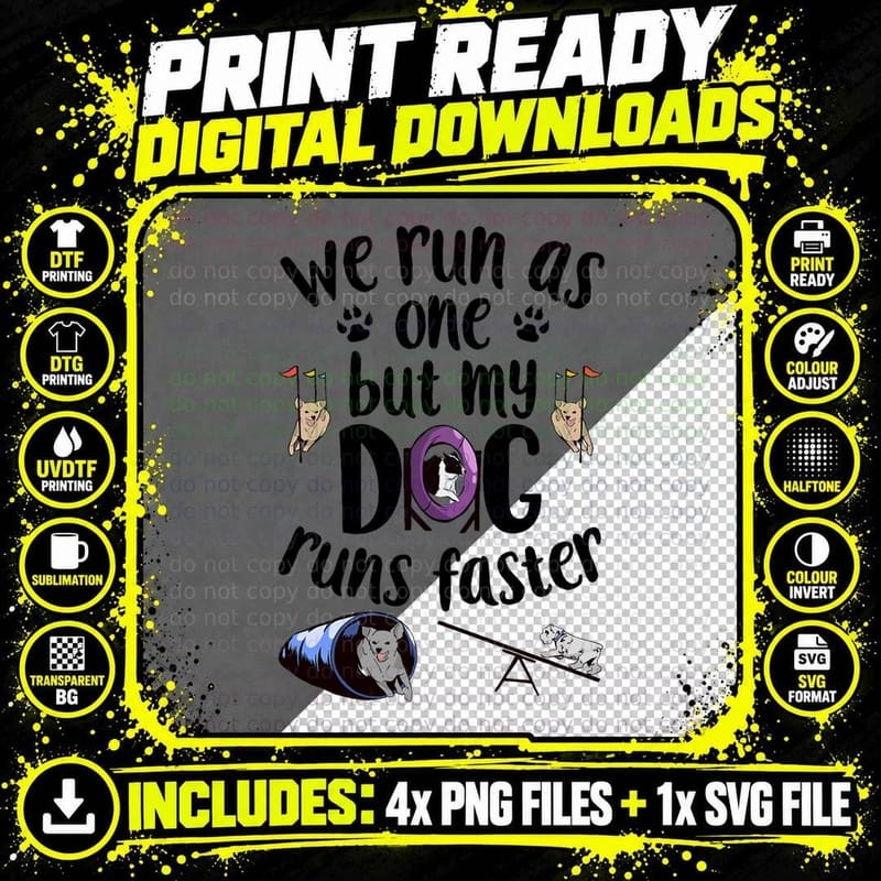 We Run as One but My Dog Runs Faster Dog Agility T-Shirt Png SVG Digital Bundle