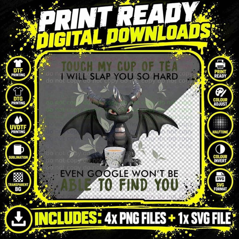 Dragon Touch My Cup of Tea I Will Slap You So Hard Png SVG Digital Bundle
