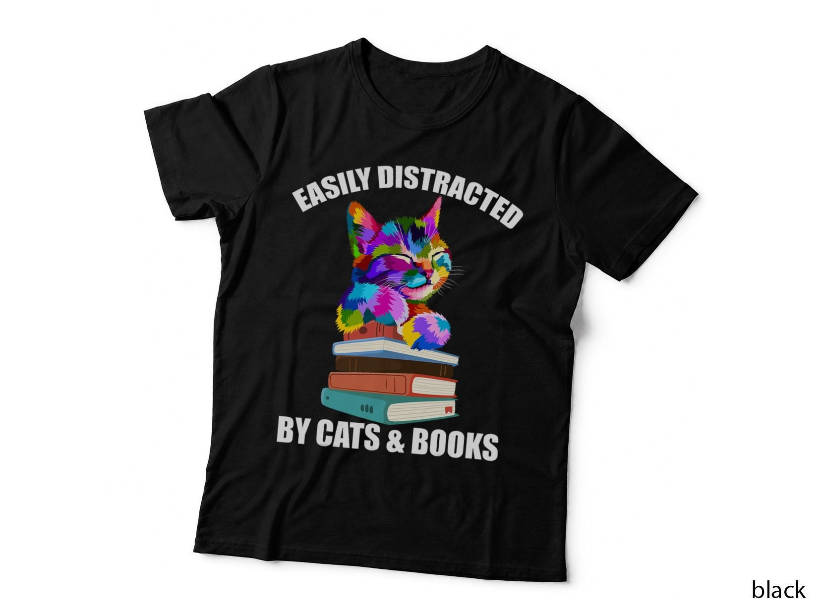 Easily Distracted by Cats and Books - Funny Cat Owner T-Shirt