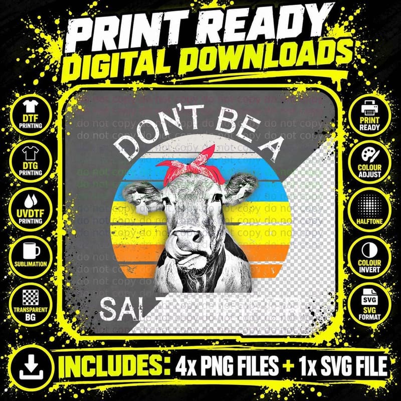 Funny Cow Shirt Don't Be a Salty Heifer Png SVG Digital Bundle