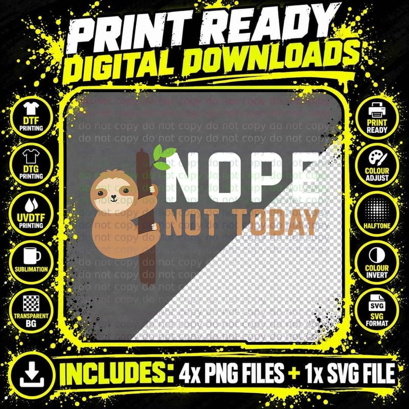 Funny Lazy Sloth Saying Nope Not Today Sarcastic Men Png SVG Digital Bundle