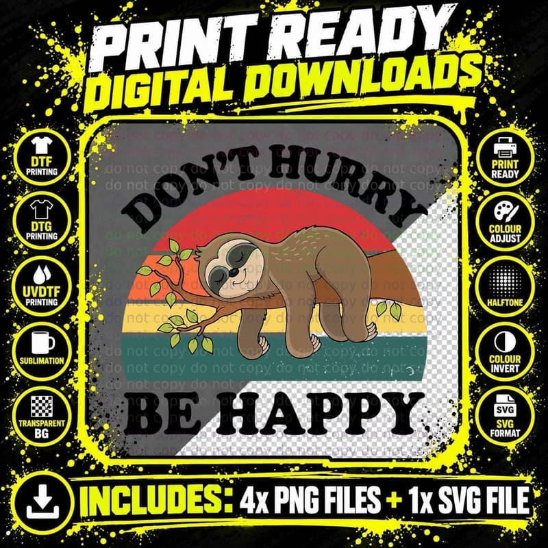 Funny Sloth-Shirt Don't Hurry Be Happy Men Women Kids Png SVG Digital Bundle