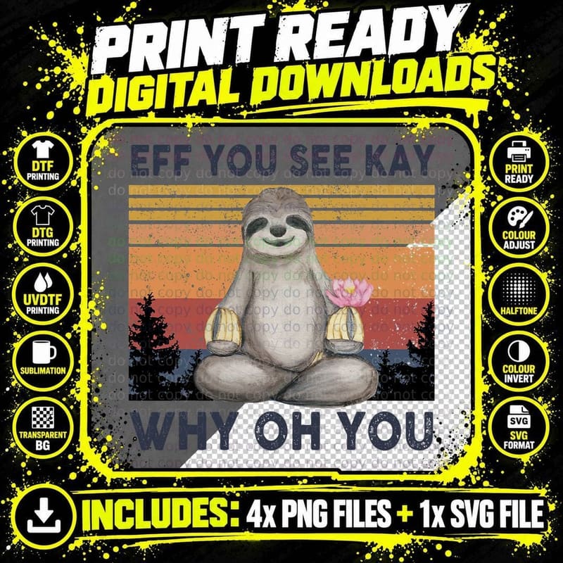 Funny Vintage Sloth Lover Yoga Eff You See Kay Why Oh Png SVG Digital Bundle
