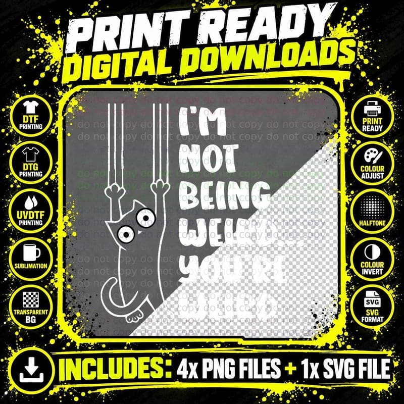 Hilarious I'm Not Being Weird You're Weird Meme Png SVG Digital Bundle