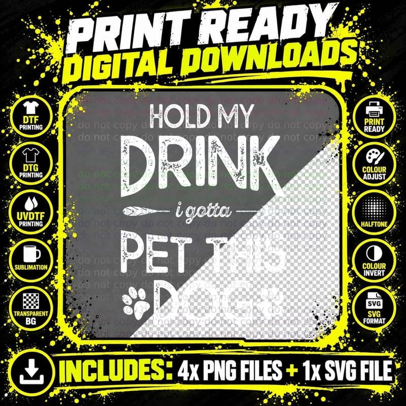 Hold My Drink I Have to Pet This Dog Funny Puppy Lover Png SVG Digital Bundle