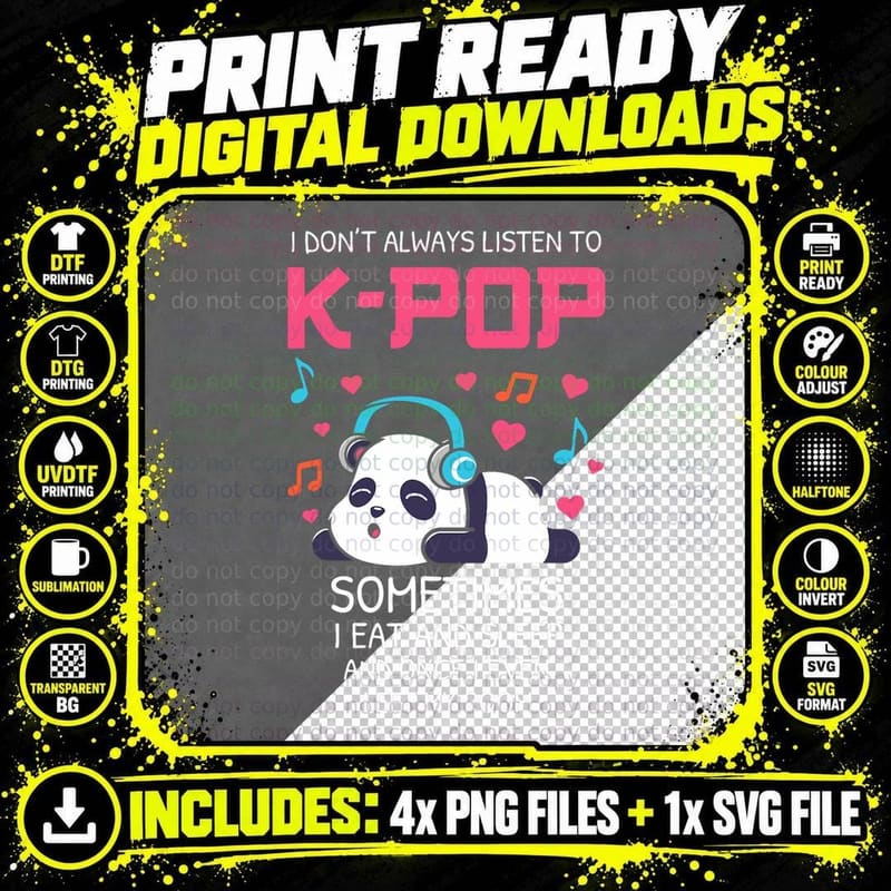 I Don't Always Listen to K-Pop Teens Girls Kpop Music Png SVG Digital Bundle