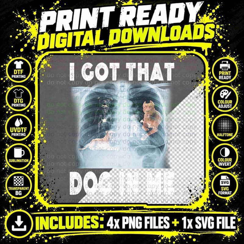 I Got That Dog in Me Xray Meme Funny Men Women Kids Png SVG Digital Bundle