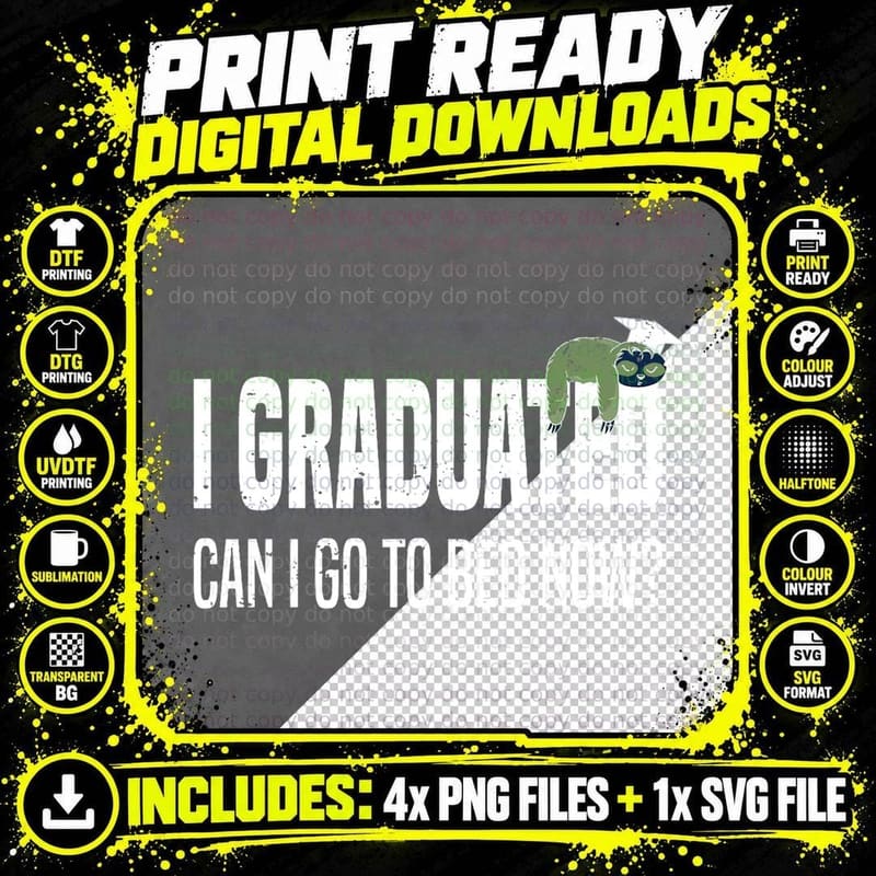 I Graduated Can I Go Back to Bed Now Sloth Funny Png SVG Digital Bundle