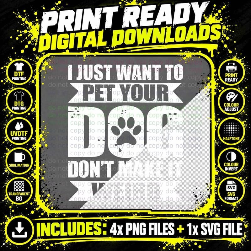 I Just Want to Pet You Dog Don't Make It Weird Png SVG Digital Bundle