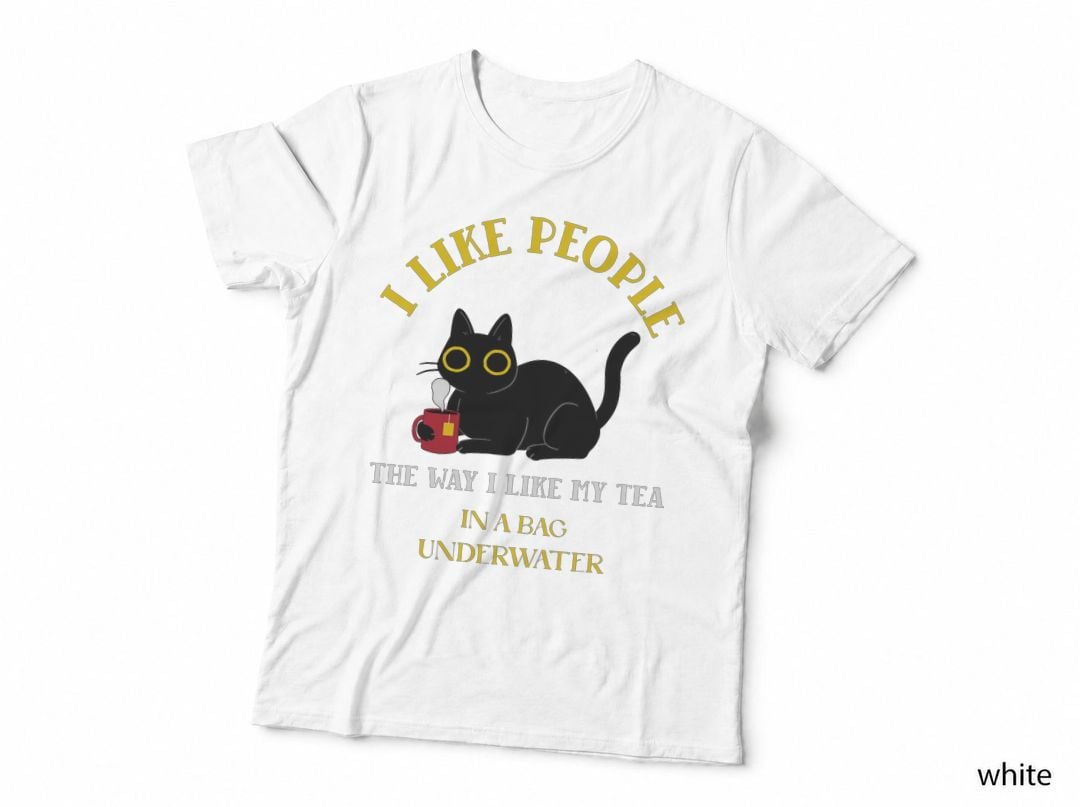 I Like People the Way I Like My Tea Funny Cat T-Shirt