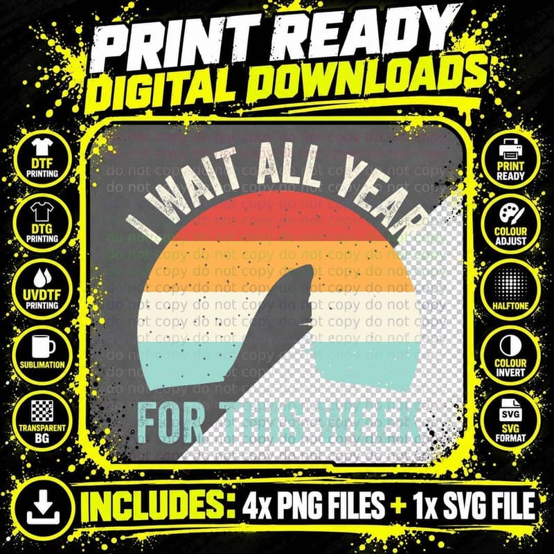 I Wait All Year for This Week - Funny Marine Shark Lover Png SVG Digital Bundle