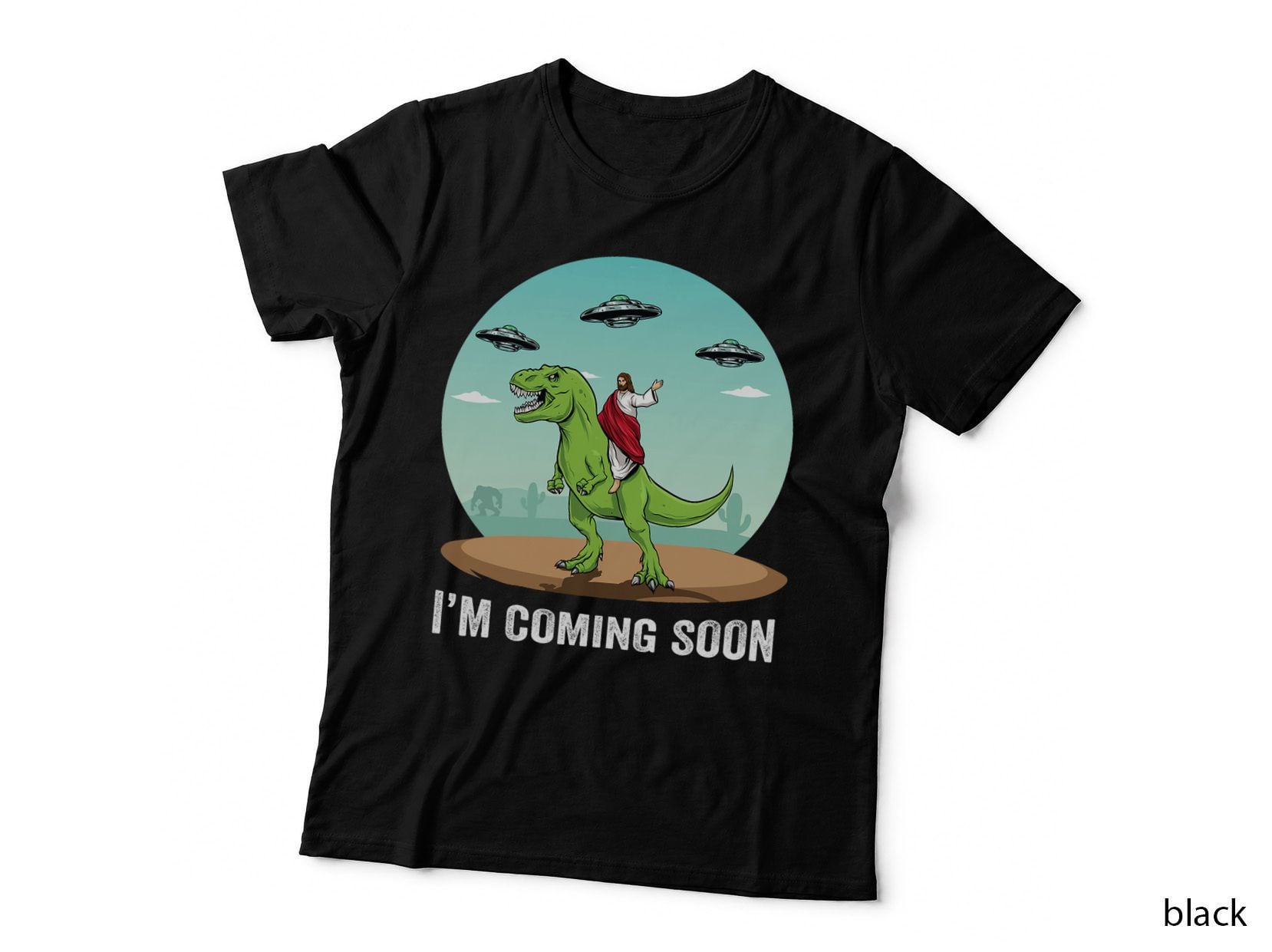 I'm Coming Soon Jesus Riding on a Dinosaur UFO Alien Graphic T-Shirt