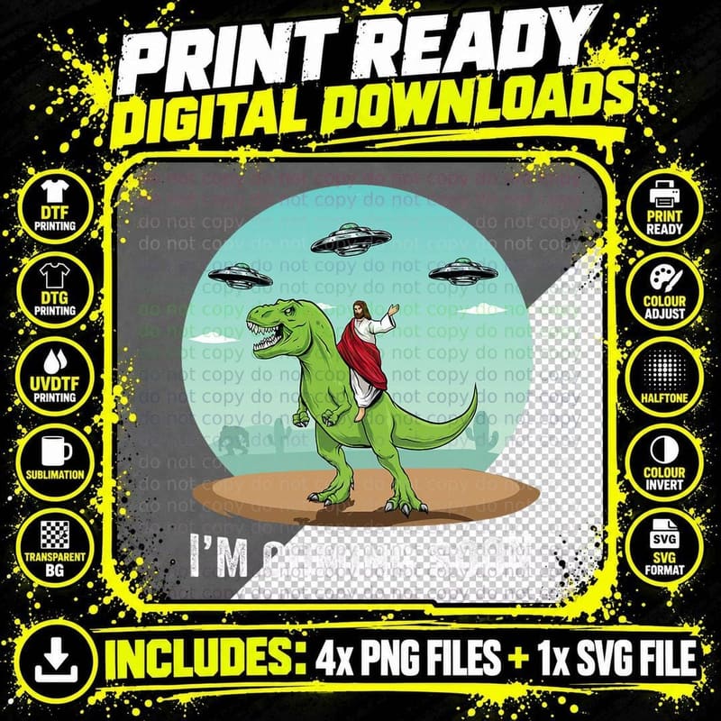I'm Coming Soon Jesus Riding on a Dinosaur UFO Alien Png SVG Digital Bundle