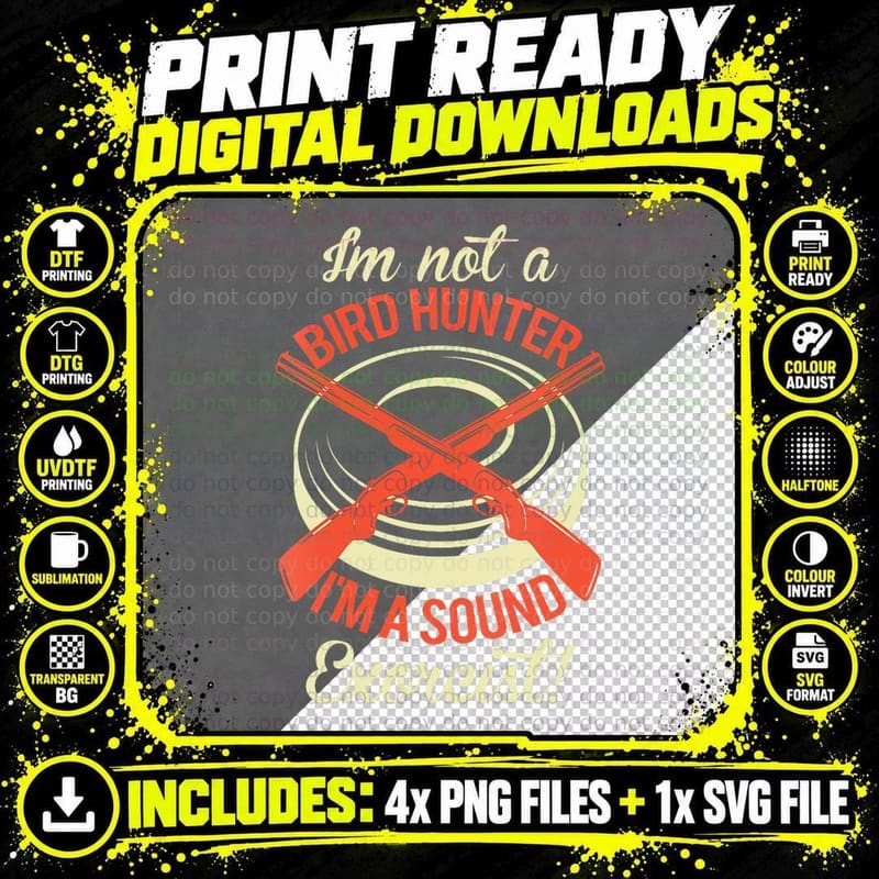 I'm Not a Bird Hunter, I'm a Sound Exorcist! Clay Pigeon Png SVG Digital Bundle