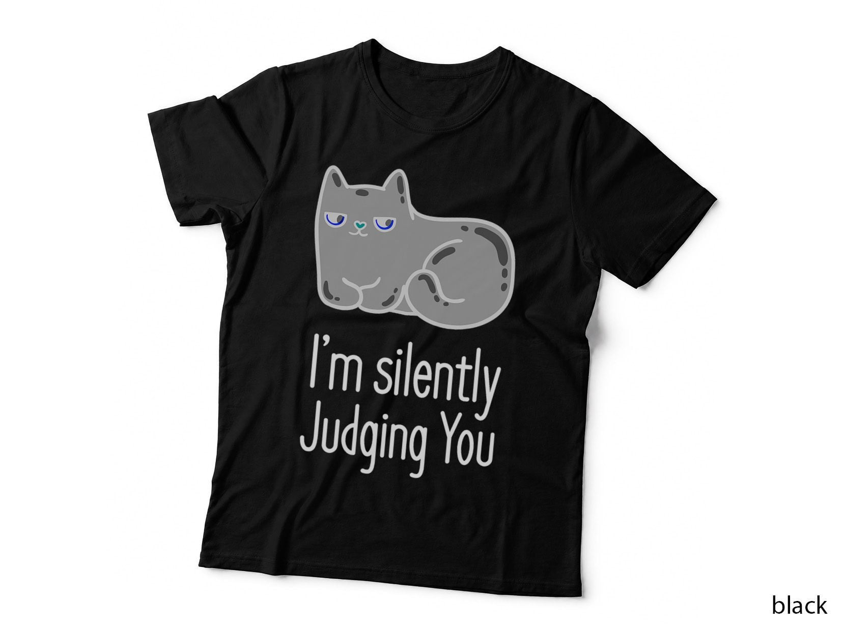I'm Silently Judging You Funny Quote with Cat T-Shirt
