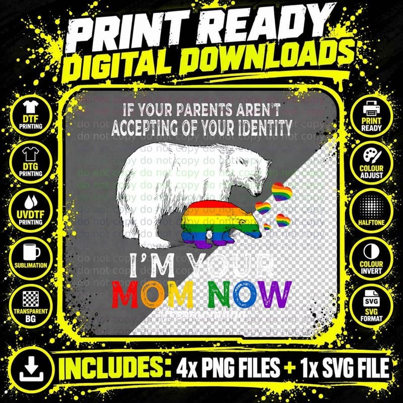 I'm Your Mom Now Proud Mama Bear Free Mom Hugs Lgbt Png SVG Digital Bundle