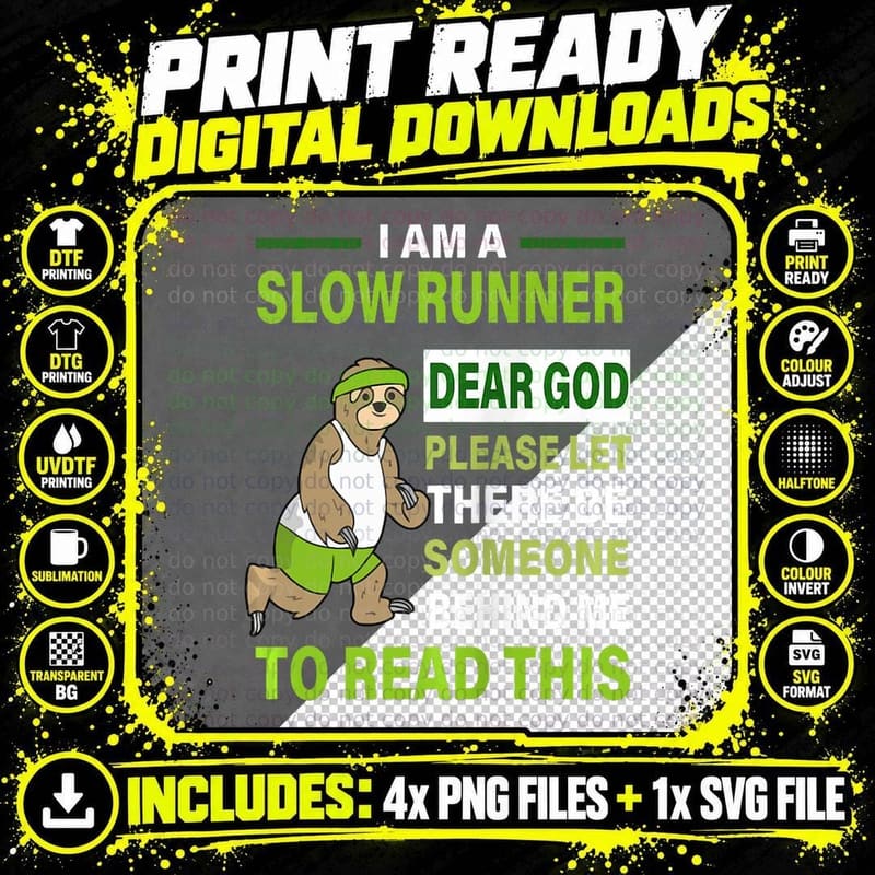 I'm a Slow Runner Dear God Someone Behind to Read This Png SVG Digital Bundle