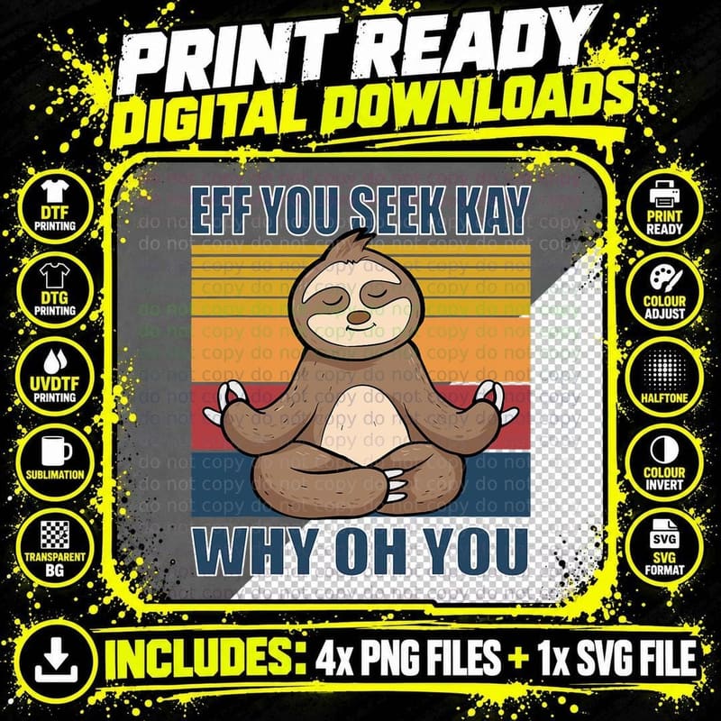 If You See Kay Why Oh You Yoga Sloth T-Shirt Png SVG Digital Bundle