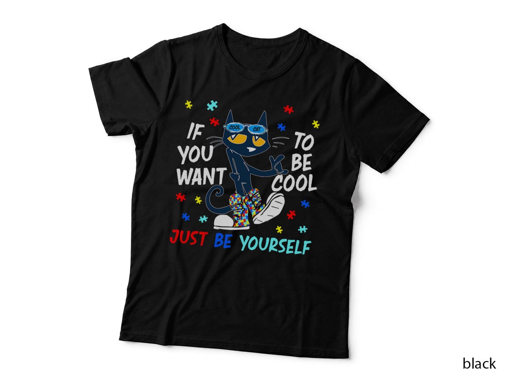If You Want to Be Funny Cool Autism Awareness Cat Lover T-Shirt