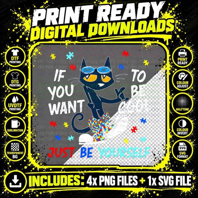 If You Want to Be Funny Cool Autism Awareness Cat Lover Png SVG Digital Bundle