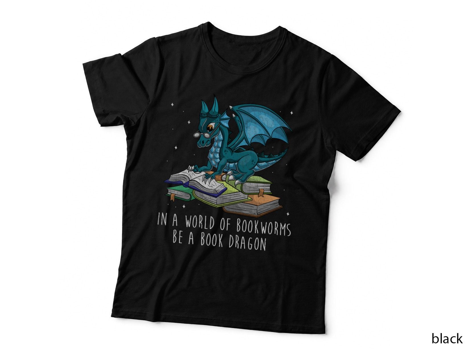 In a World Full of Bookworms Be a Book Dragon T-Shirt