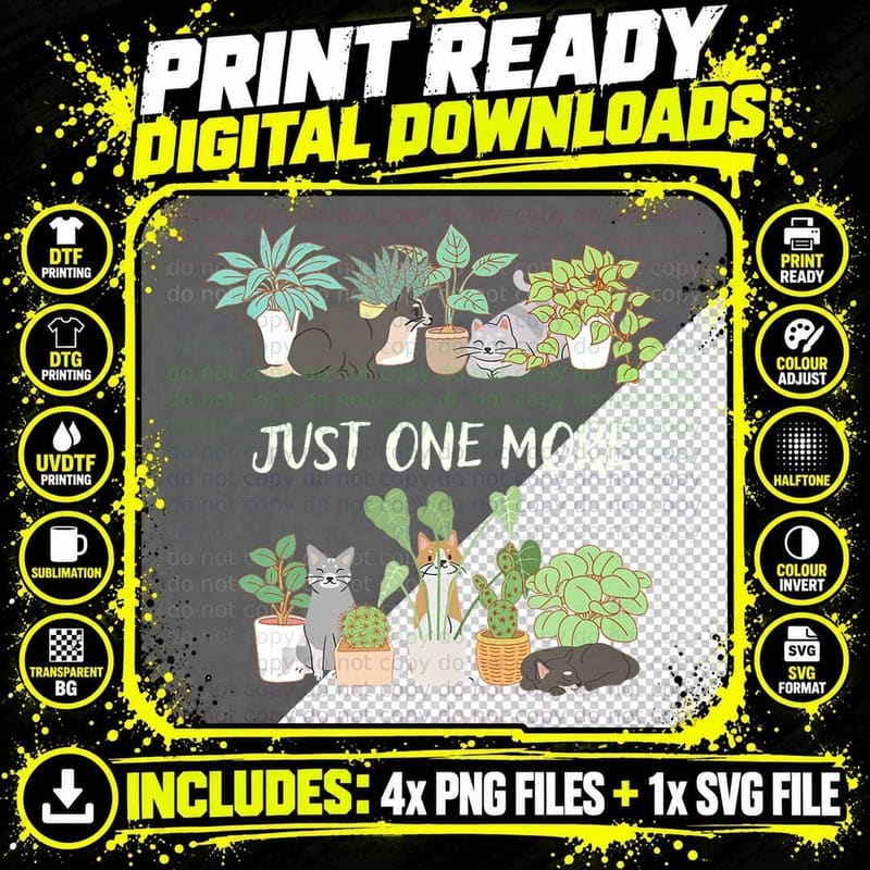 Just One More Plant and Cat - Funny Plant Cat Mom Mama Png SVG Digital Bundle