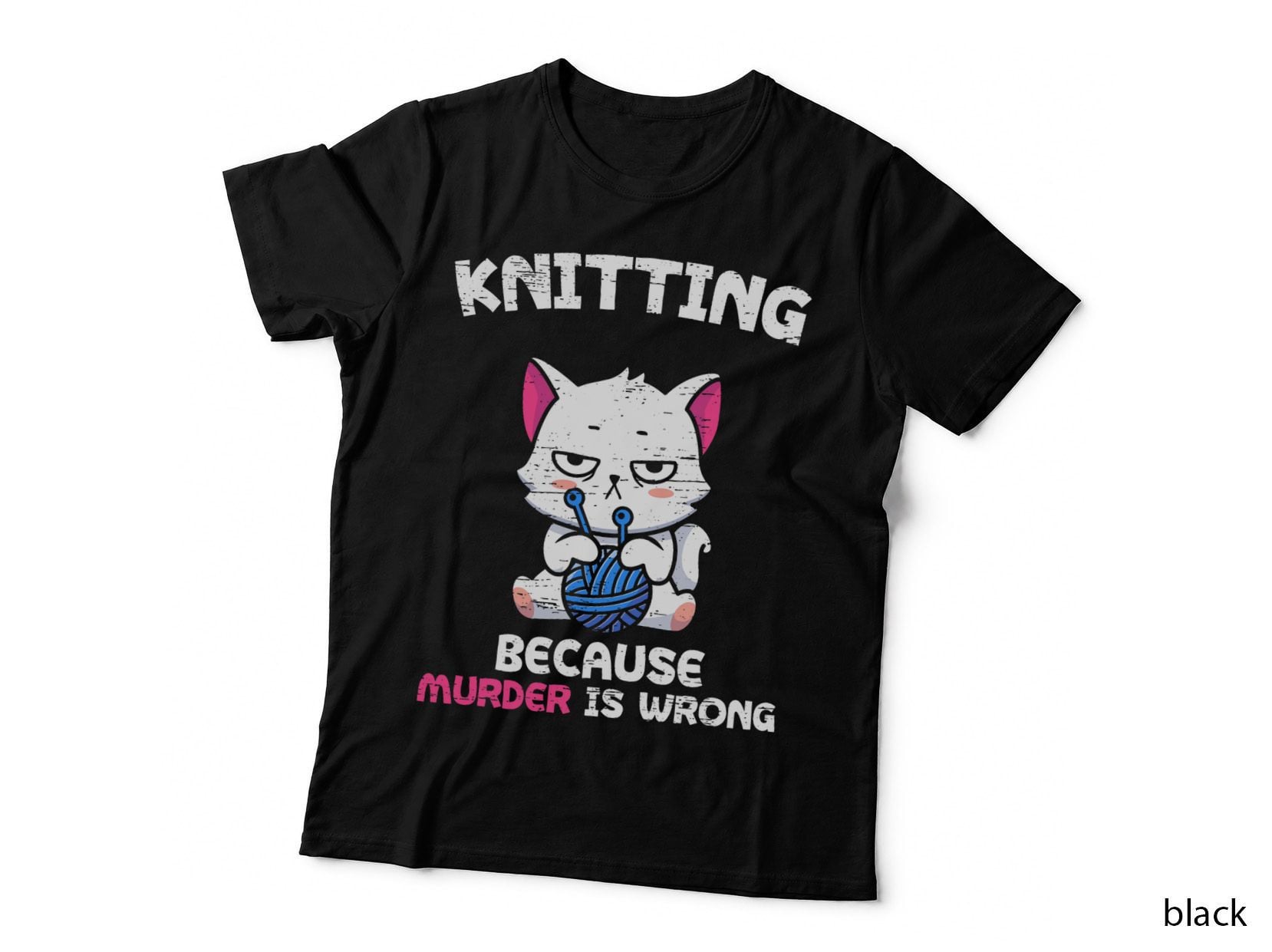 Knitting Because Murder Is Wrong Hobbies Knit Feline Cat Top T-Shirt