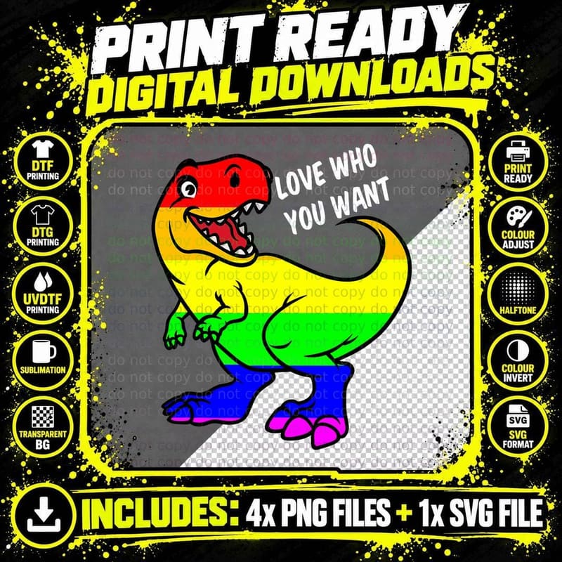 Love Who You Want T-Rex Dinosaur Rainbow Flag Pride LGBT Png SVG Digital Bundle