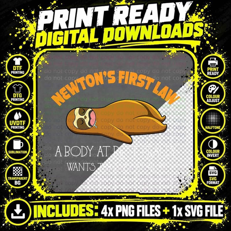 Newtons First Law Physics Funny Sloth T-Shirt Png SVG Digital Bundle