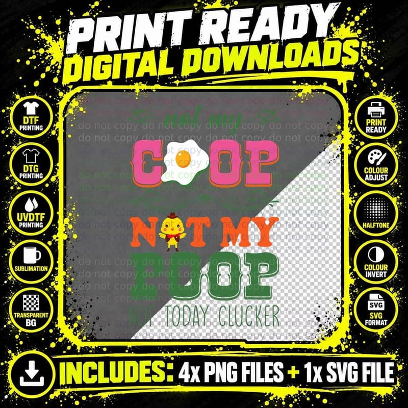 Not My Coop Not My Poop Funny Chicken Farmer Quote Png SVG Digital Bundle