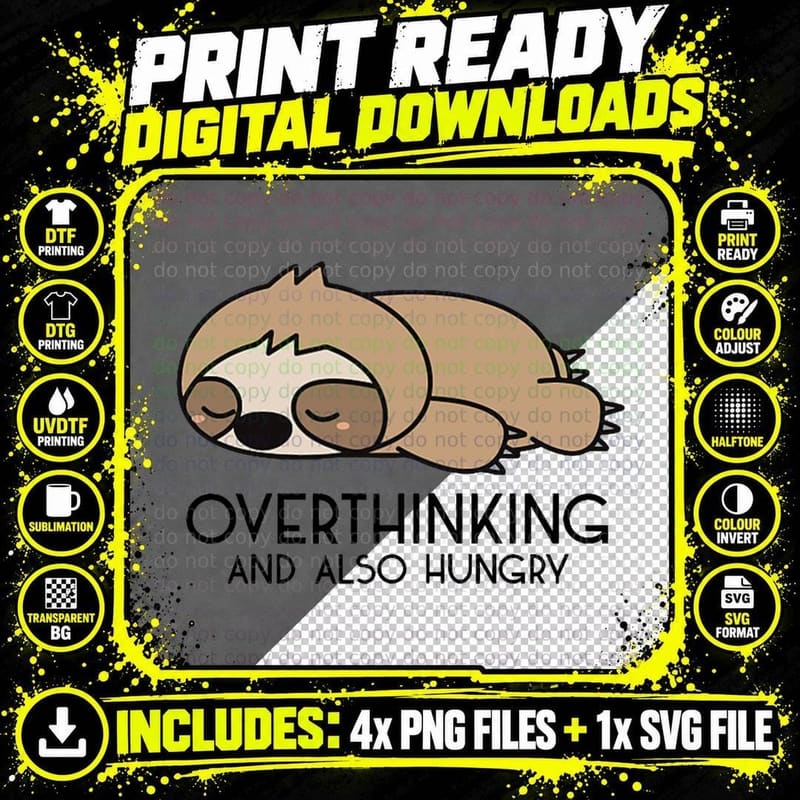 Overthinking and Also Hungry Cute Lazy Sloth Funny Quote Png SVG Digital Bundle